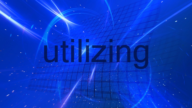 Utilizing